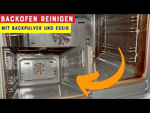 Backofen reinigen mit Backpulver und Essig / schnell und einfach