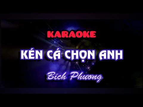 Kén Cá Chọn Anh | Bích Phương | Karaoke