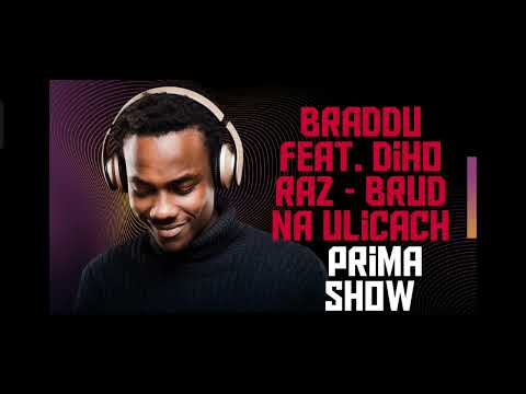 Braddu Feat. Diho RaZ - Brud Na Ulicach