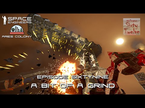 Ares Colony EP69 - A Bit Of A Grind (Space Engineers)