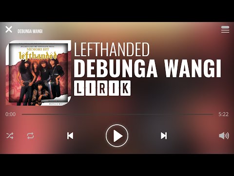 Lefthanded - Debunga Wangi [Lirik]