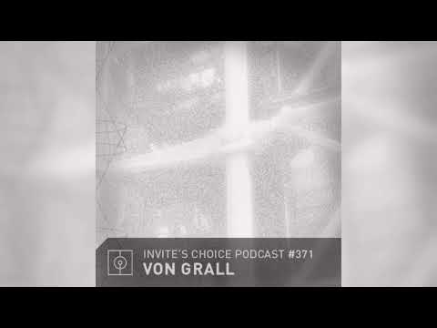 Invite's Choice Podcast 371 - Von Grall