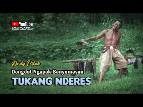 Dedy Pitak ~ TUKANG NDERES [Official Music Video] Lagu Ngapak Banyumasan @dpstudioprod
