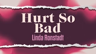 Linda Ronstadt - Hurt So Bad (Official Lyric Video)