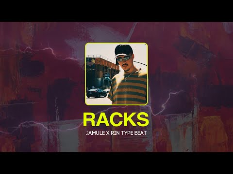 Jamule x Rin Type Beat - RACKS (prod. by Tonic)
