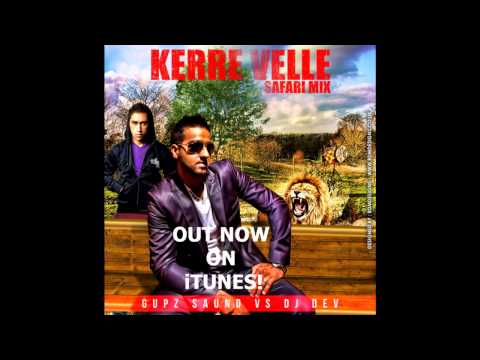 [SimplyBhangra.com] Gupz Saund - Kerre Velle SAFARI MIX - OUT NOW ON ITUNES!