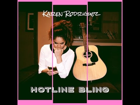 Hotline Bling (Drake) Spanglish Cover by Karen Rodriguez