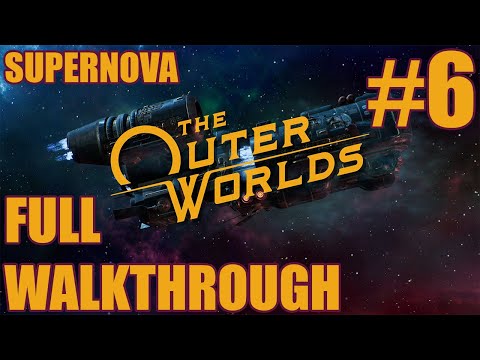 The Outer Worlds walkthrough part 6 - Groundbreaker | PS4 Gameplay | Supernova