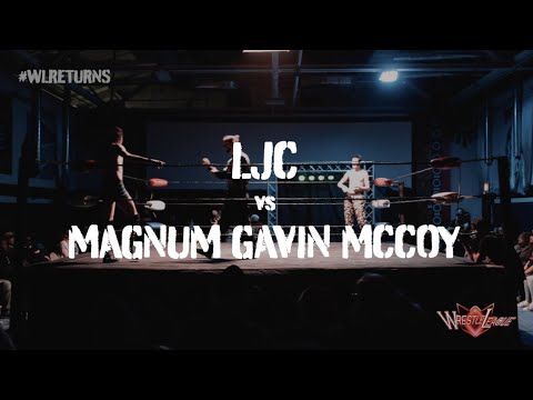 LJC vs MAGNUM GAVIN MCCOY | Wrestle League | Wrestle League: The Return