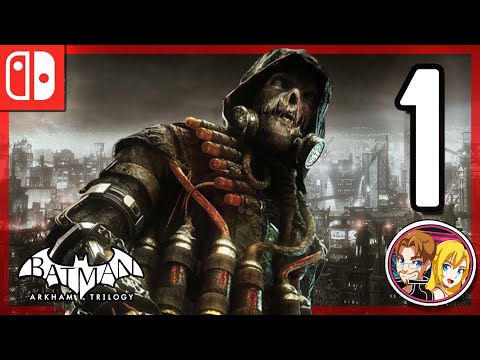 Batman Arkham Knight Walkthrough Part 1 Fear & PAIN (Nintendo Switch) Batman Arkham Trilogy