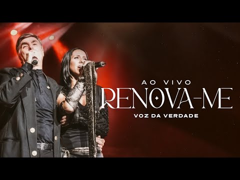 Renova - Me - Voz da Verdade