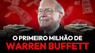 COMO WARREN BUFFETT FEZ SEU PRIMEIRO MILHÃO?