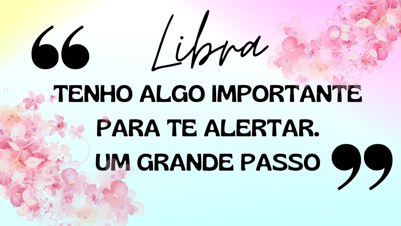 LIBRA ♎️TENHO ALGO IMPORTANTE PARA TE ALERTAR-UM GRANDE PASSO   - #signos #tarot #libra