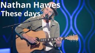 These days Nathan Hawes (audio)