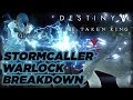 Warlock Stormcaller Subclass Official Breakdown Destiny: The Taken King