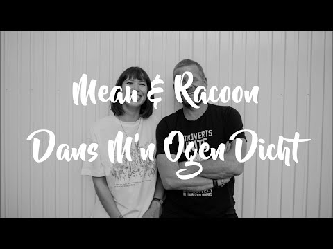 MEAU & Racoon - Dans M'n Ogen Dicht (Lyrics)
