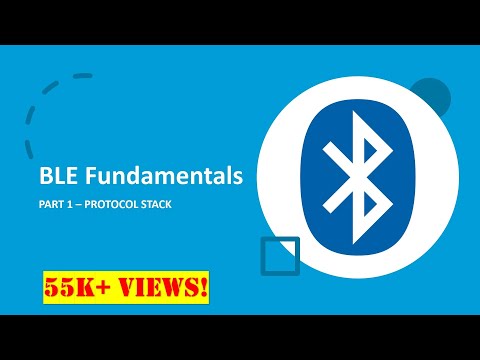 Bluetooth Low Energy - Protocol Stack (Part 1)