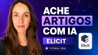 Encontre ARTIGOS CIENTÍFICOS com IA - Elicit Tutorial