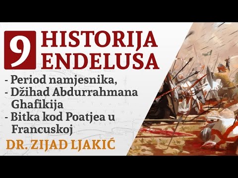 HISTORIJA ENDELUSA #9 / Period namjesnika, džihad Francuska, bitka kod Poatjea - dr. Zijad Ljakić
