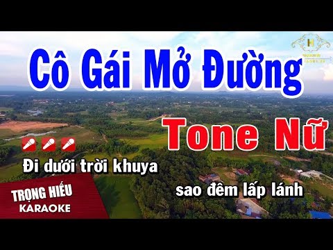 Karaoke Cô Gái Mở Đường Tone Nữ Nhạc Sống | Trọng Hiếu