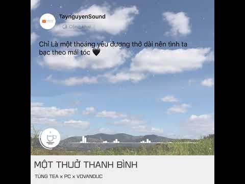 Một Thuở Thanh Bình - Tùng TeA ft. PC & VoVanDuc