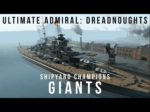 Giants - Shipyard Champions - Ultimate Admiral Dreadnoughts