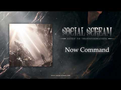 SOCIAL SCREAM – Now Command