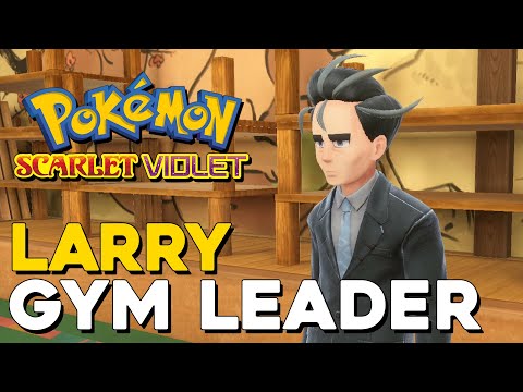 Pokemon Scarlet & Violet Gym Leader Larry Battle