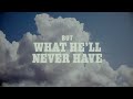 Dylan Scott What He Ll Never Have Official Lyric Video