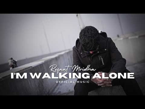 Refaat Mridha ft. Emma Maya - I'm Walking Alone | Official Music