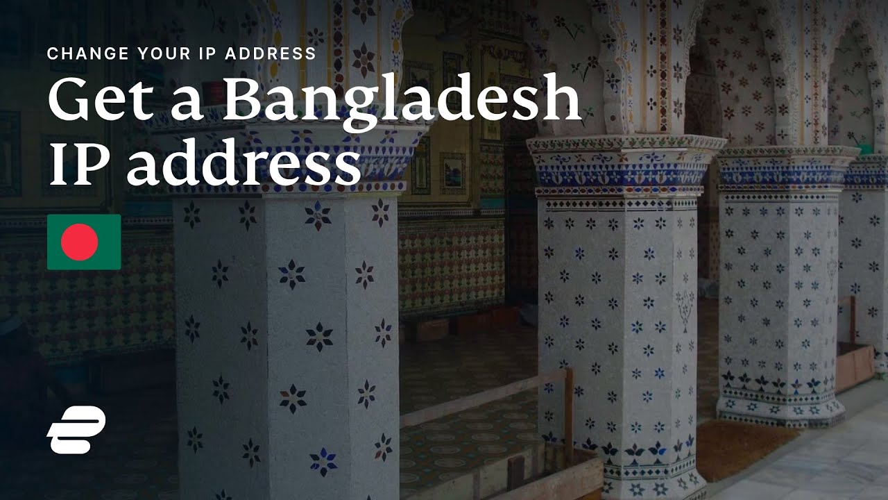 How to get a Bangladesh IP address