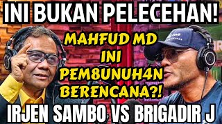 MAHFUD MD, TKP PUN DIA REKAYASA⁉️ BONGKAR HABIS  IRJEN SAMBO VS BRIGADIR J - Deddy Corbuzier Podcast
