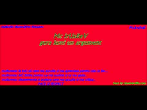 Mc IrUsReV - Gura lumi un argument