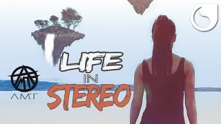 A.M.T - Life In Stereo (French Vocal) [Official Audio]