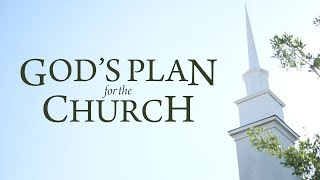 God\'s Plan for the Church