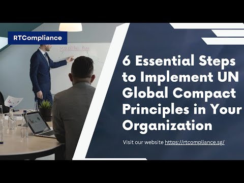 6 Essential Steps to Implement UN Global Compact Principles in Your Organization