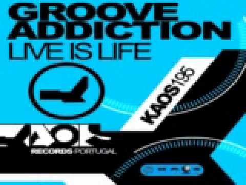 Groove Addiction - Live is Life (Ruy Kraizen Remix)