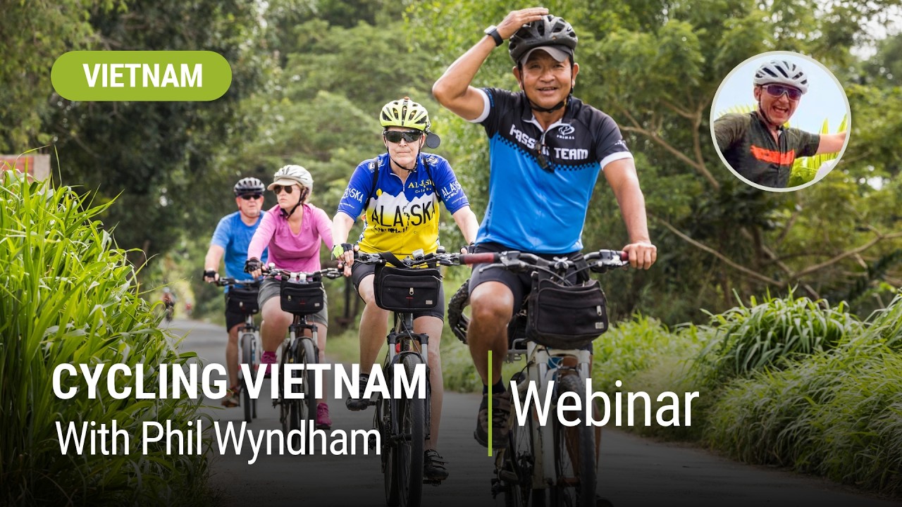 Cycling Vietnam | World Expeditions Webinar