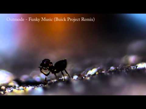 Outmode - Funky Music (Buick Project Remix)