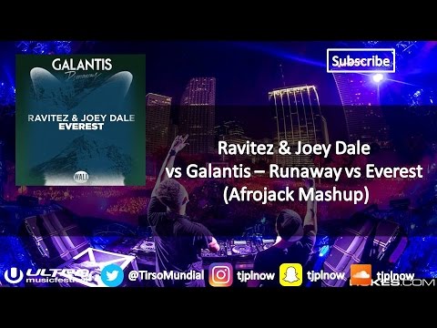 Ravitez & Joey Dale vs Galantis - Everest vs Runaway (Afrojack Mashup)