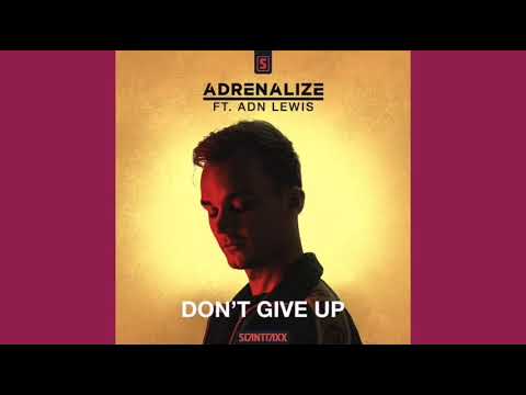 Adrenalize ft. ADN LEWIS - Don't Give Up (Rawstyle)