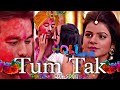 TUM TAK Song Lofi ️ Thabki Pyar Ki Holi Scene Manish Goplani Jigyasa Singh Celebration Of Holi