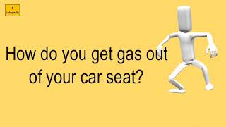 How Do You Get Gas Out Of Your Car Seat?