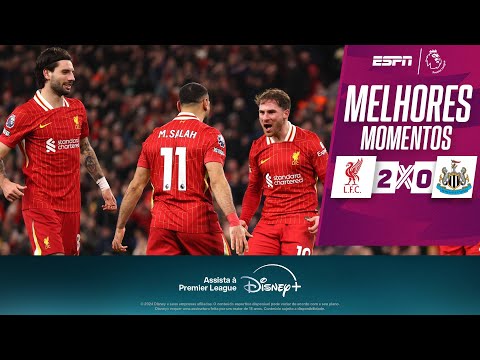 Gols e lances de Liverpool x Newcastle United