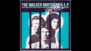 The Walker Brothers - The Shutout