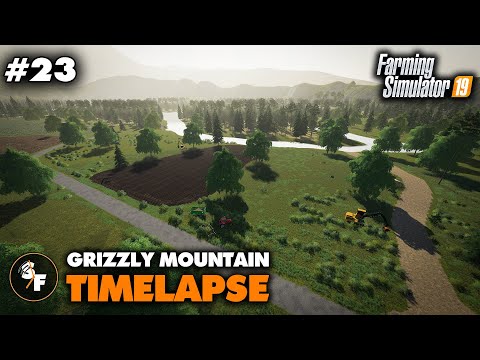 FS19 Grizzly Mountain Timelapse #23 Buying More Land