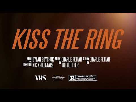 Kiss The Ring - Charlie Fettah