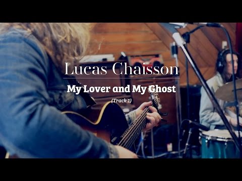 Lucas Chaisson - My Lover and My Ghost | Telling Time | Track #1