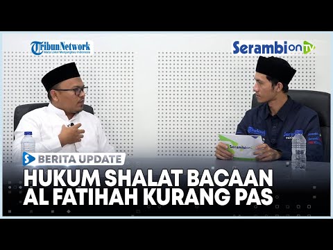 Hukum Shalat dengan Bacaan Al Fatihah Kurang Pas