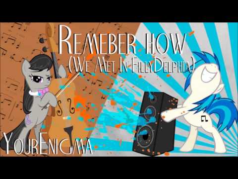 Yourenigma - Tavi and Scratch - Remember How (we met in Fillydelphia)